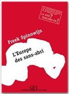 Couverture du livre « L'Europe des sans-abri » de Spinnwijn Freek aux éditions Editions Rue D'ulm