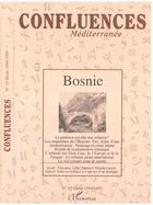 Couverture du livre « Confluences Mediterranee N°13 1995 Bosnie » de  aux éditions L'harmattan