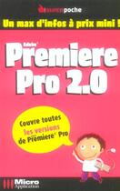 Couverture du livre « Premiere Pro 2.0 » de Franck Chopinet aux éditions Micro Application