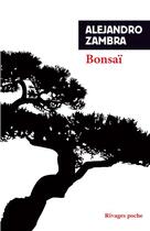 Couverture du livre « Bonsaï » de Alejandro Zambra aux éditions Rivages