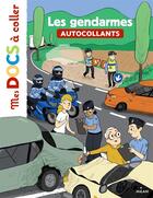 Couverture du livre « Les gendarmes » de Stephanie Ledu et Aurelie Grand aux éditions Milan