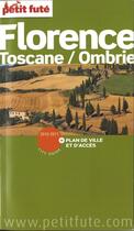 Couverture du livre « Florence ; Toscane, Ombrie (édition 2010) » de Collectif Petit Fute aux éditions Le Petit Fute