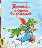 Couverture du livre « Flammèche a trouvé sa princesse » de Clement Devaux et Christos aux éditions Bayard Jeunesse