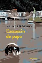 Couverture du livre « L'assassin de papa » de Malika Ferdjoukh aux éditions Syros