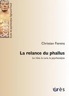 Couverture du livre « La relance du phallus » de Christian Fierens aux éditions Eres