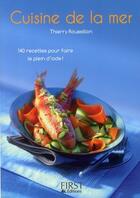 Couverture du livre « Cuisine de la mer » de Thierry Roussillon aux éditions First