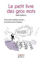 Couverture du livre « Le petit livre des gros mots » de Gilles Guilleron aux éditions First