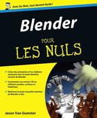 Couverture du livre « Blender Pour les nuls » de Jason Van Gumster aux éditions First Interactive