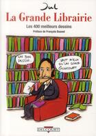 Couverture du livre « La Grande Librairie ; les 400 meilleurs dessins » de Jul aux éditions Delcourt