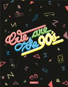 Couverture du livre « We are the 90's » de  aux éditions Delcourt