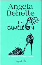 Couverture du livre « Le caméléon » de Angela Behelle aux éditions Pygmalion