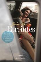 Couverture du livre « Étreinte (2e édition) » de Julie Bray aux éditions Les Éditions Québec-livres