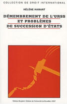 Couverture du livre « Démembrement de l'URSS » de Helene Hamant aux éditions Bruylant