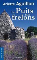 Couverture du livre « Puits aux frelons (le) » de Aguillon A aux éditions De Boree