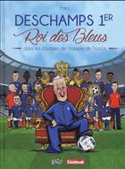 Couverture du livre « Deschamps 1er roi des bleus » de Faro aux éditions Jungle
