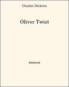 Couverture du livre « Oliver Twist » de Charles Dickens aux éditions Bibebook