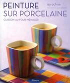 Couverture du livre « Peinture sur porcelaine » de Isy Ochoa aux éditions La Martiniere