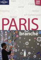 Couverture du livre « Paris branché ; 300 adresses tendance » de  aux éditions Lonely Planet France