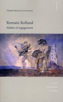 Couverture du livre « Romain Rolland : Théâtre et engagement » de Chantal Meyer-Plantureux aux éditions Pu De Caen