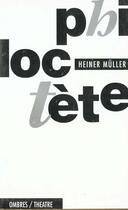 Couverture du livre « Philoctete » de Heiner Muller aux éditions Ombres