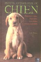 Couverture du livre « Petite anthologie du chien » de Wines J A aux éditions Pre Aux Clercs
