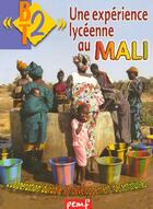 Couverture du livre « Une expérience lycéenne au Mali ; coopération durable et développement décentralisé » de Pierre Housez aux éditions Pemf