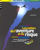 Couverture du livre « Les Metiers De L'Aventure Et Du Risque » de Sylvain Tesson aux éditions Phare