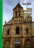 Couverture du livre « Petite Hist. de l'abbaye de Nieuil-sur-l'Autize » de Charles Arnaud aux éditions Editions Des Regionalismes