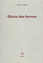 Couverture du livre « Gloire des formes » de Jean Fremon aux éditions P.o.l