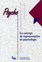 Couverture du livre « Le concept de représentation en psychologie » de Nathalie Blanc aux éditions In Press