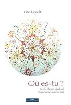 Couverture du livre « Ou es-tu ? - sur le chemin du deuil, personne ne marche seul » de Lejault Evelyne aux éditions Do Bentzinger