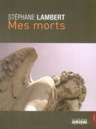 Couverture du livre « Mes morts » de Lambert Simon-Pierre aux éditions Le Grand Miroir