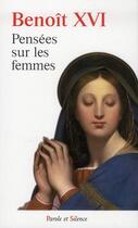 Couverture du livre « Pensees sur les femmes » de Benoit Xvi aux éditions Parole Et Silence