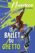 Couverture du livre « Le ballet du ghetto » de Diana Belice aux éditions Boomerang Jeunesse