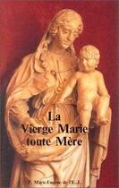 Couverture du livre « Vierge Marie toute mère » de Marie Eugene De aux éditions Carmel