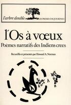 Couverture du livre « L'os a voeux - poemes narratifs des indiens crees des marais » de  aux éditions Gallimard