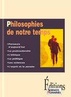 Couverture du livre « Philosophies de notre temps » de Jean-Francois Dortier aux éditions Sciences Humaines