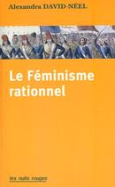 Couverture du livre « Feminisme Rationnel » de Alexandra David - Neel aux éditions Nuits Rouges