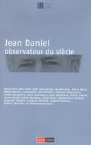 Couverture du livre « Jean daniel - observateur du siecle » de  aux éditions Saint Simon