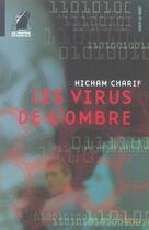 Couverture du livre « Les virus de l'ombre » de Hicham Charif aux éditions Navire En Pleine Ville