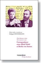 Couverture du livre « Correspondance en Alfred Nobel et Bertha von Suttner » de Edelard Biedermann aux éditions Turquoise