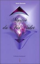 Couverture du livre « Maître du feu violet » de Saint Germain aux éditions Tara Glane