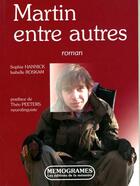 Couverture du livre « Martin entre autres » de Isa Sophie Hannick aux éditions Memogrames