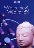 Couverture du livre « Medecine et meditation » de Osho aux éditions Almasta