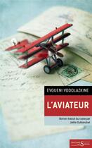 Couverture du livre « L'aviateur » de Evgueni Vodolazkine aux éditions Syrtes