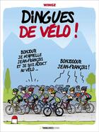 Couverture du livre « Dingues de vélo ! » de Wingz aux éditions Turbulences