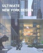 Couverture du livre « Ultimate new york design » de Oriol Anja Llorella aux éditions Teneues - Livre