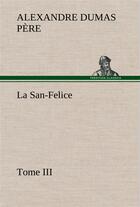 Couverture du livre « La san-felice, tome iii - la san felice tome iii » de Dumas Pere Alexandre aux éditions Tredition