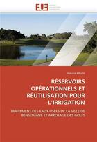 Couverture du livre « Reservoirs operationnels et reutilisation pour l irrigation » de Elhaite-H aux éditions Editions Universitaires Europeennes