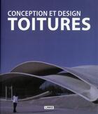 Couverture du livre « Conception et design : toitures » de Carles Broto aux éditions Links